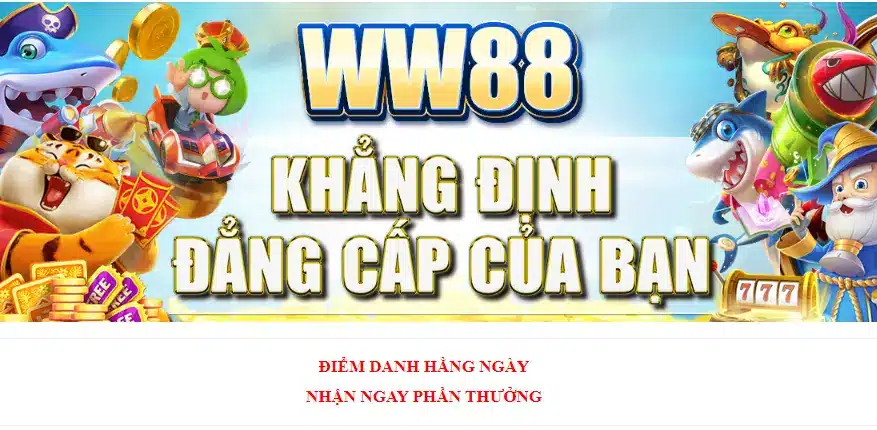 Điểm danh nhận thưởng mỗi ngày WW88